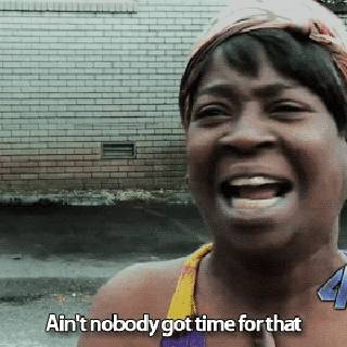 aintnobodygottime