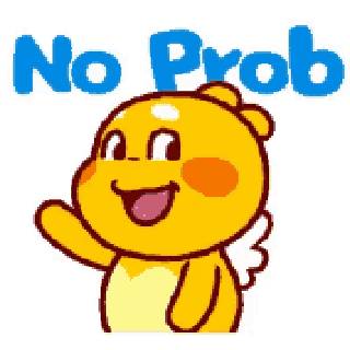 no prob