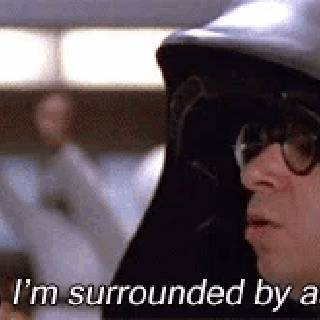 surrounded by assholes